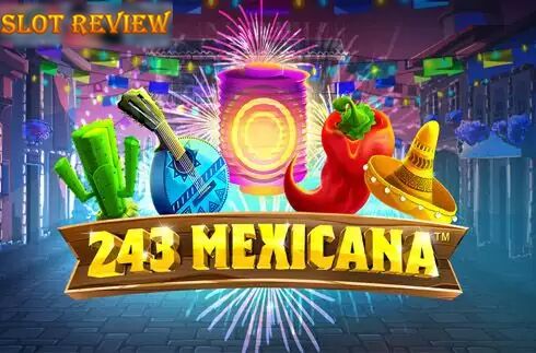 243 Mexicana slot